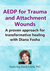 Free AEDP for Trauma Workshop w/ Diana Fosha